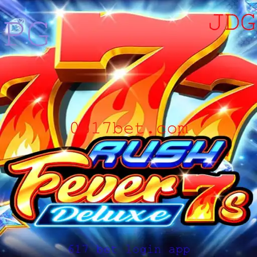 Descubra as Emoções do Jogo RushFever7sDeluxe e o 617 Bet Login App